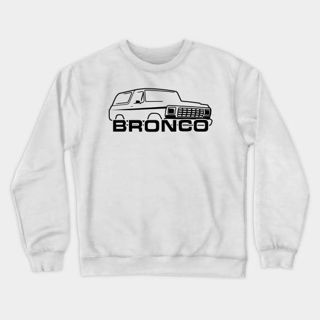 1978-1979 Ford Bronco With New Logo Black Crewneck Sweatshirt by The OBS Apparel